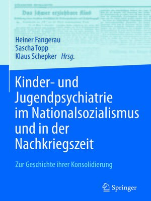 cover image of Kinder- und Jugendpsychiatrie im Nationalsozialismus und in der Nachkriegszeit
